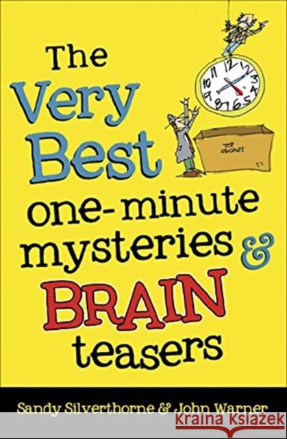 The Very Best One-Minute Mysteries and Brain Teasers Sandy Silverthorne John Warner 9780736974301 Harvest House Publishers - książka