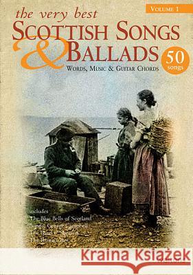 The Very Best Scottish Songs & Ballads, Volume 1: Words, Music & Guitar Chords  9781857201826  - książka