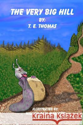 The Very Big Hill T E Thomas 9780359182619 Lulu.com - książka