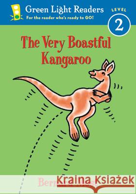 The Very Boastful Kangaroo Bernard Most 9780152048402 Green Light Readers - książka
