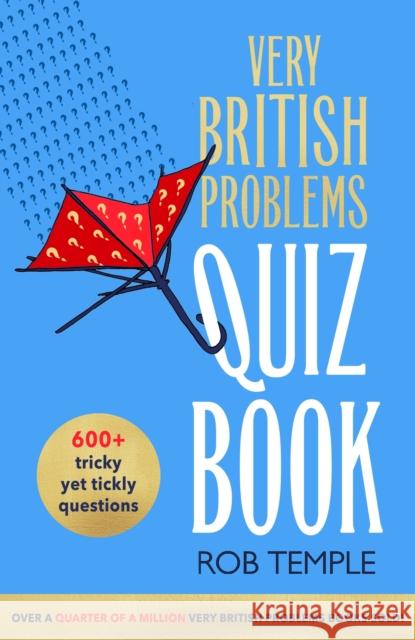 The Very British Problems Quiz Book  9780751585360 LITTLE BROWN PAPERBACKS (A&C) - książka