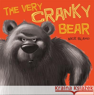 The Very Cranky Bear Nick Bland 9780545612692 Orchard Books - książka