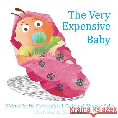 The Very Expensive Baby: An Unauthorized Parody Dr Christopher J. Celio Theresa Celio Saima Riaz 9781537304601 Createspace Independent Publishing Platform - książka