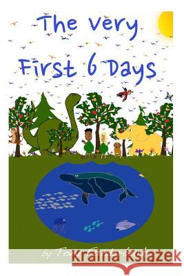 The Very First 6 Days Tony Funderburk Tony Funderburk 9781515251330 Createspace Independent Publishing Platform - książka