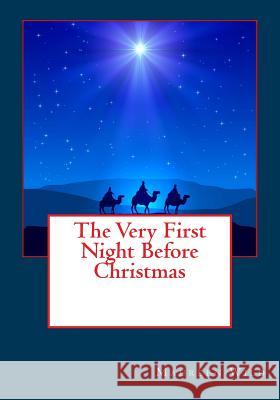 The Very First Night Before Christmas Maureen Anne Wild 9781981247752 Createspace Independent Publishing Platform - książka