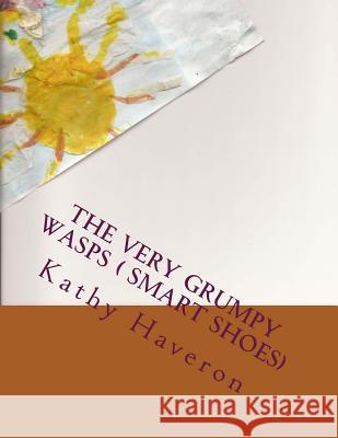 The very grumpy wasps ( smart shoes) Haveron, Kathy 9781507731192 Createspace - książka