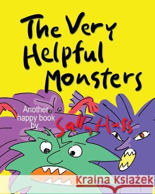 The Very Helpful Monsters Sally Huss 9780692351802 Huss Publishing - książka