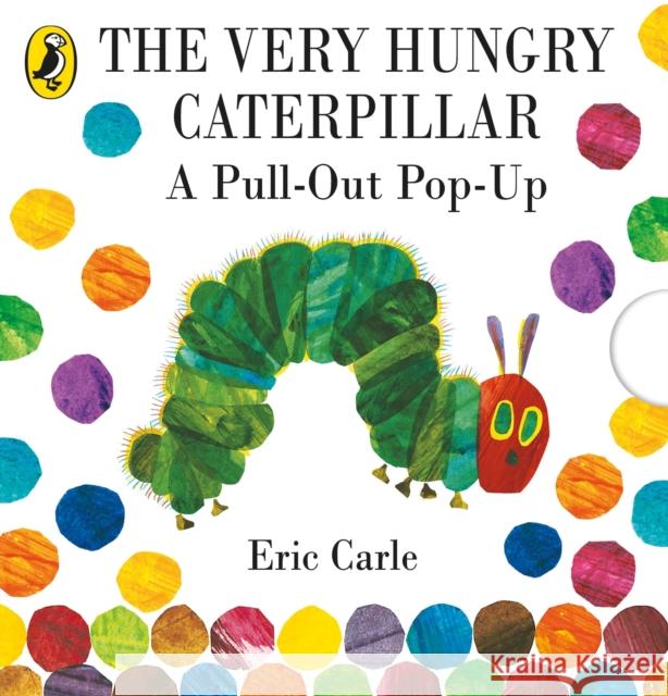 The Very Hungry Caterpillar: A Pull-Out Pop-Up Carle Eric 9780141352220 Penguin Random House Children's UK - książka