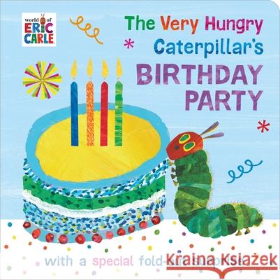 The Very Hungry Caterpillar's Birthday Party Eric Carle   9780241376119 Penguin Random House Children's UK - książka