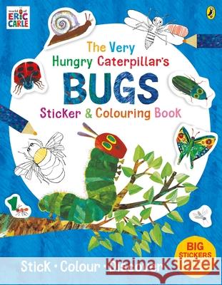 The Very Hungry Caterpillar's Bugs Sticker and Colouring Book Eric Carle 9780241432310 Penguin Random House Children's UK - książka