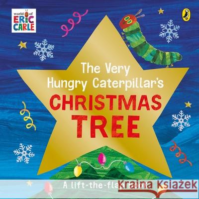 The Very Hungry Caterpillar's Christmas Tree Eric Carle 9780241618516 Penguin Random House Children's UK - książka