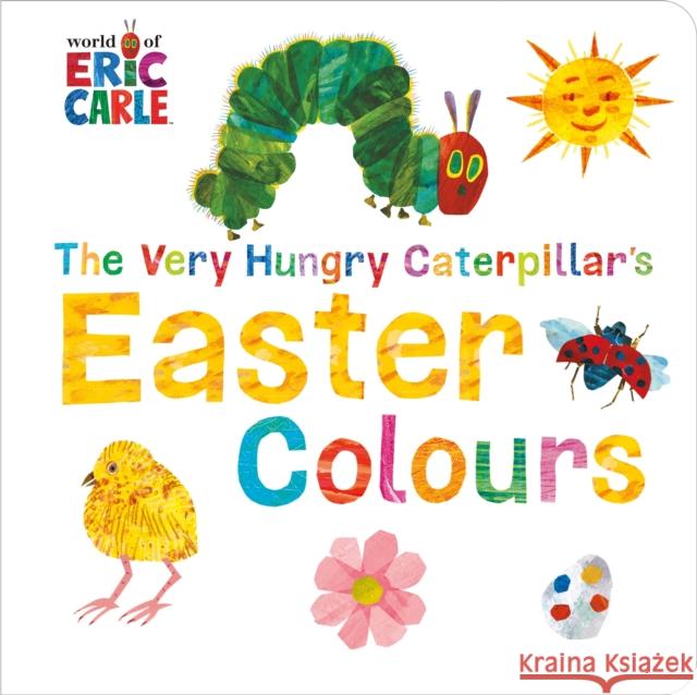 The Very Hungry Caterpillar's Easter Colours Eric Carle 9780141363776 PUFFIN - książka