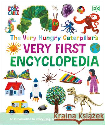 The Very Hungry Caterpillar's Very First Encyclopedia DK 9780744065237 DK Publishing (Dorling Kindersley) - książka