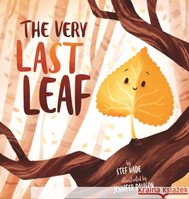 The Very Last Leaf Stef Wade 9781398202009 Capstone Global Library Ltd - książka