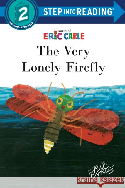 The Very Lonely Firefly Eric Carle 9780593432303 Random House Books for Young Readers - książka