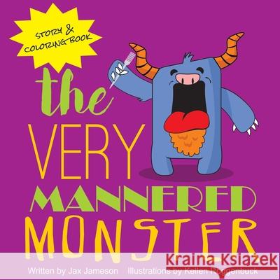 The Very Mannered Monster Jax Jameson, Kellen Roggenbuck 9781943331741 Orange Hat Publishing - książka