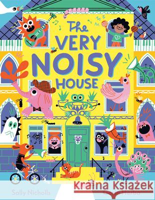 The Very Noisy House Sally Nicholls Gosia Herba 9780593518632 Doubleday Books for Young Readers - książka