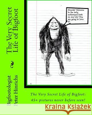 The Very Secret Life of Bigfoot: 45+ pictures never before seen Moodyface, Assistant Maude 9781542501705 Createspace Independent Publishing Platform - książka