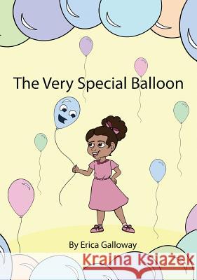 The Very Special Balloon Erica Galloway Jacqui Smith 9780692943816 Kelly Cochran Publishing - książka