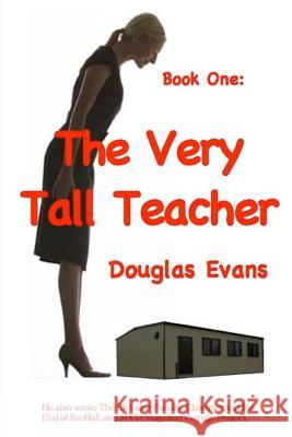 The Very Tall Teacher Douglas Evans 9780615757759 WT Melon Publishing - książka