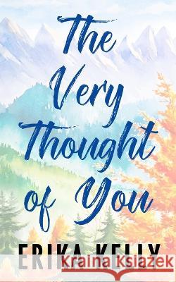 The Very Thought Of You (Alternate Special Edition Cover) Erika Kelly   9781955462211 Ek Publishing II LLC - książka