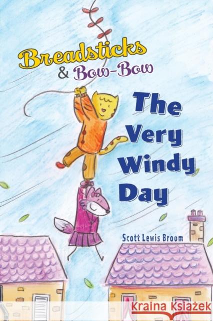 The Very Windy Day Scott Lewis Broom, Yip Jar Design, Scott Lewis Broom 9781941434482 Storybook Genius, LLC - książka