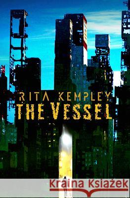 The Vessel Rita Kempley 9780985901028 Birthright Publishing - książka