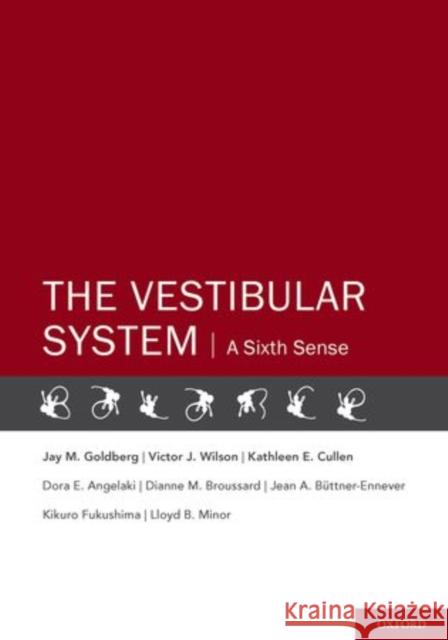 The Vestibular System: A Sixth Sense Goldberg, Jay M. 9780195167085 Oxford University Press, USA - książka