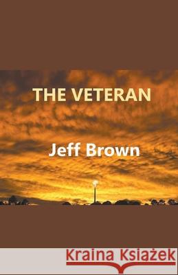 The Veteran Jeff Brown 9781393227366 Draft2digital - książka