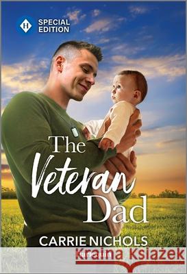 The Veteran Dad Carrie Nichols 9781335180339 Harlequin Special Edition - książka