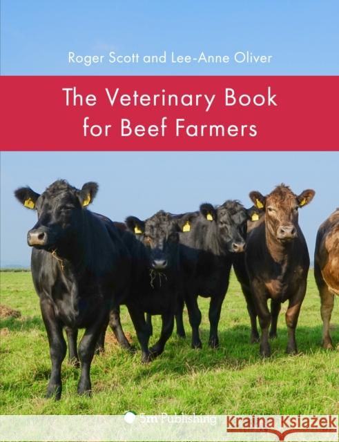 The Veterinary Book for Beef Farmers Lee-Anne Oliver 9781789181197 5M Books Ltd - książka