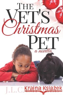 The Vet's Christmas Pet: Book 1 - Sweet Romance J. L. Campbell 9781522716099 Createspace Independent Publishing Platform - książka