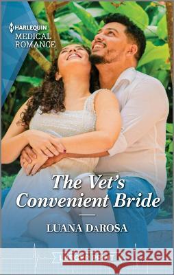 The Vet\'s Convenient Bride Luana Darosa 9781335594945 Harlequin Medical Romance Larger Print - książka