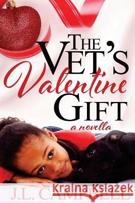 The Vet's Valentine Gift: Book 2 - Sweet Romance J. L. Campbell 9781522793137 Createspace Independent Publishing Platform - książka