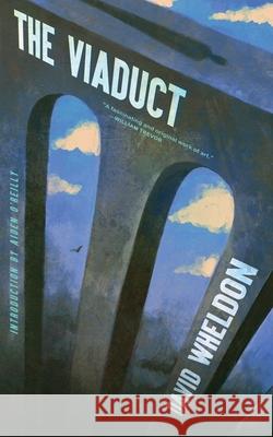 The Viaduct David Wheldon Aiden O'Reilly 9781960241214 Valancourt Books - książka