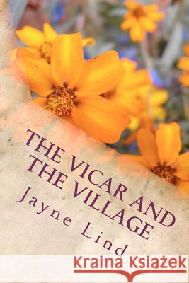 The Vicar and The Village Lind, Jayne 9781466278844 Createspace - książka