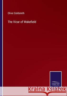 The Vicar of Wakefield Oliver Goldsmith 9783752593341 Salzwasser-Verlag - książka