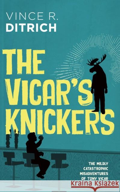 The Vicar's Knickers Vince R. Ditrich 9781459747289 Dundurn Press - książka