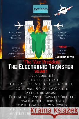 The Vice President the Electronic Transfer: Volume 1 Carolinadeivid 9781793114358 Independently Published - książka