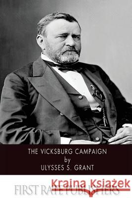 The Vicksburg Campaign Ulysses S. Grant 9781502895196 Createspace - książka