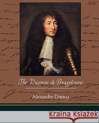 The Vicomte de Bragelonne Pere Alexandre Dumas 9781438521985 BOOK JUNGLE - książka