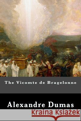 The Vicomte de Bragelonne Alexandre Dumas 9781539319498 Createspace Independent Publishing Platform - książka