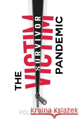 The Victim Pandemic: Overcoming Life's Tragedies Polly Harder 9781945693465 R. H. Publishing - książka
