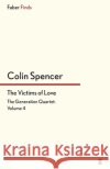 The Victims of Love Colin Spencer 9780571326860 Faber & Faber