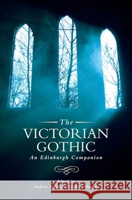 The Victorian Gothic: An Edinburgh Companion Andrew Smith, William Hughes 9780748691166 Edinburgh University Press - książka