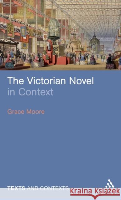 The Victorian Novel in Context Grace Moore 9781847064882  - książka