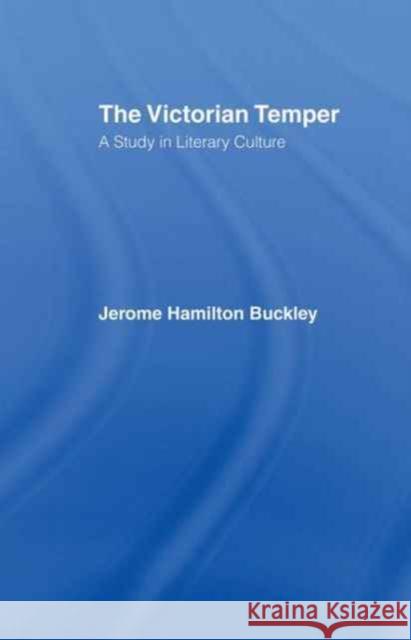 The Victorian Temper: A Study in Literary Culture  9781138965157 Routledge - książka