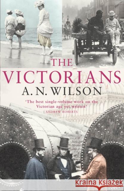 The Victorians A N Wilson 9780099451860 Cornerstone - książka