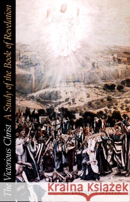 The Victorious Christ: A Study of the Book of Revelation C. Freeman Sleeper 9780664256203 Westminster/John Knox Press,U.S. - książka