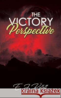 The Victory Perspective E. J. Kellett 9780648235002 Gondor Kellett Independent Publishing Pty Ltd - książka